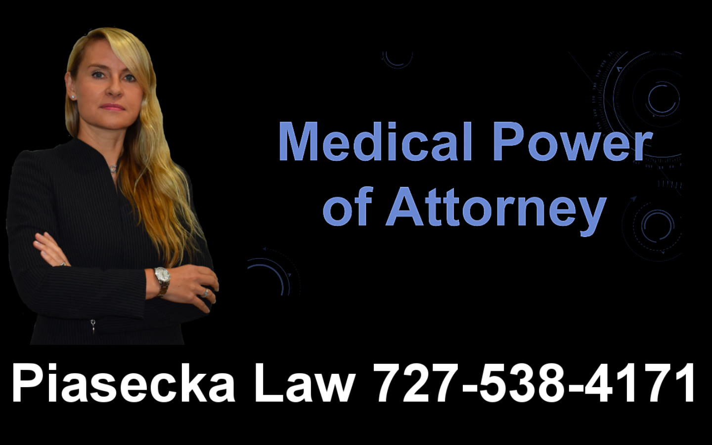 Medical Power of Attorney, Clearwater, Florida, Lawyer, Attorney, Agnieszka, Aga, Piasecka