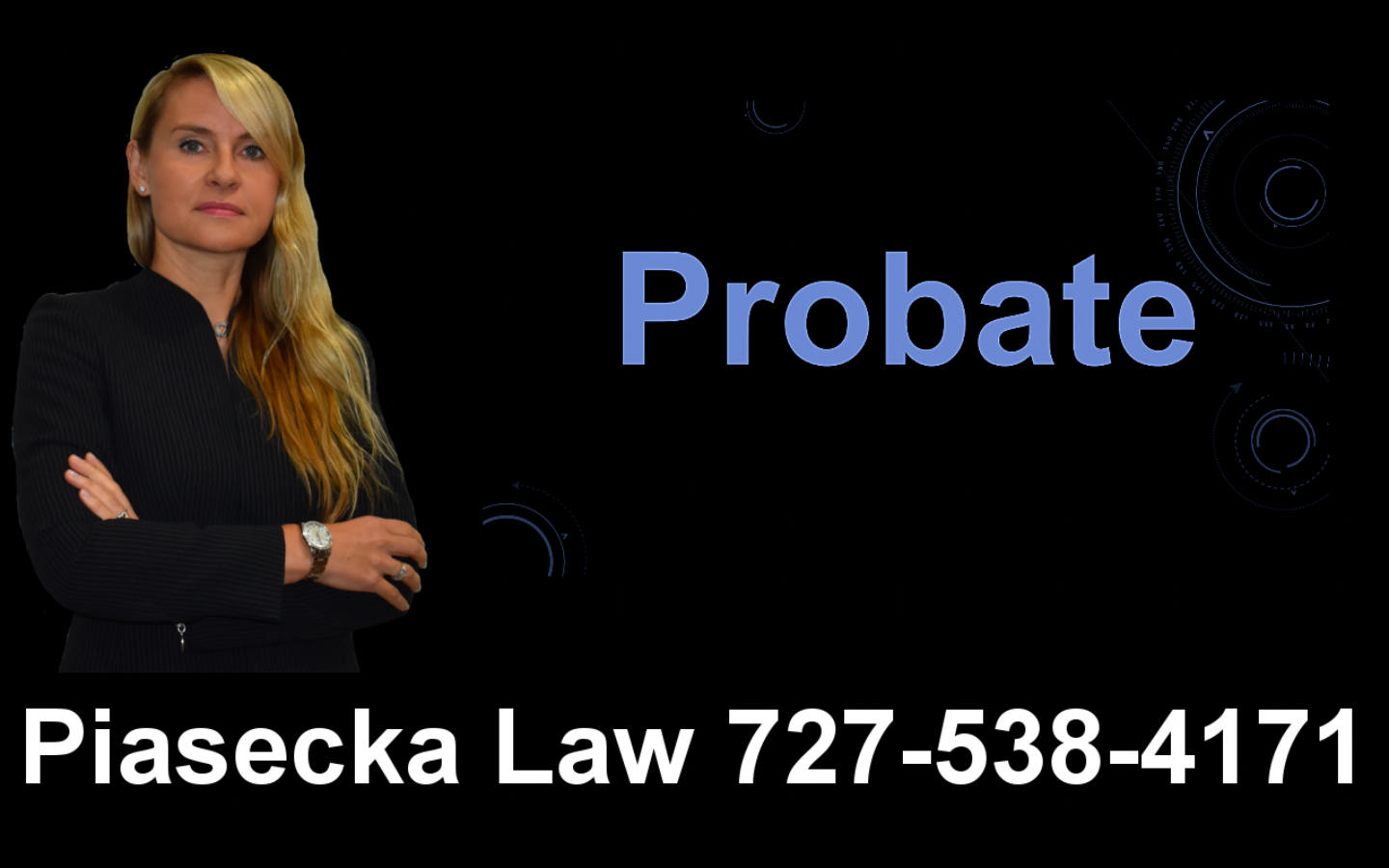 Probate, Clearwater, Florida, Lawyer, Attorney, Agnieszka, Aga, Piasecka