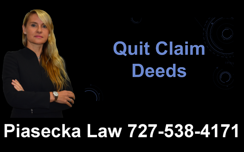 Quit Claim Deeds, Clearwater, Florida, Lawyer, Attorney, Agnieszka, Aga, Piasecka