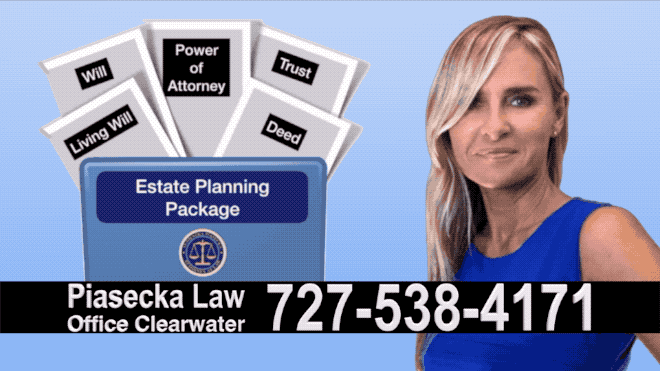 Estate Planning, Wills, Trusts, Flat fee, Estate planning package, Attorney, Lawyer, Clearwater, Florida, Agnieszka Piasecka, Aga Piasecka, Probate, Power of Attorney, POA 1