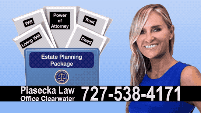 Estate Planning, Wills, Trusts, Flat fee, Estate planning package, Attorney, Lawyer, Clearwater, Florida, Agnieszka Piasecka, Aga Piasecka, Probate, Power of Attorney, POA