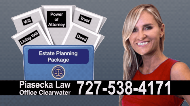 Clearwater Estate Planning, Wills, Trusts, Flat fee, Estate planning package, Attorney, Lawyer, Clearwater, Florida, Agnieszka Piasecka, Aga Piasecka, Probate, Power of Attorney