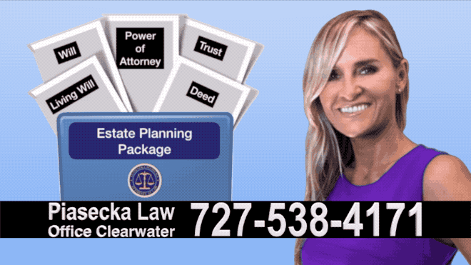 Estate Planning, Wills, Trusts, Flat fee, Attorney, Lawyer, Clearwater, Florida, Agnieszka Piasecka, Aga Piasecka, Probate, Power of Attorney 10