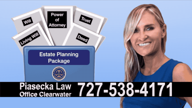 Estate Planning, Wills, Trusts, Flat fee, Attorney, Lawyer, Clearwater, Florida, Agnieszka Piasecka, Aga Piasecka, Probate, Power of Attorney 6