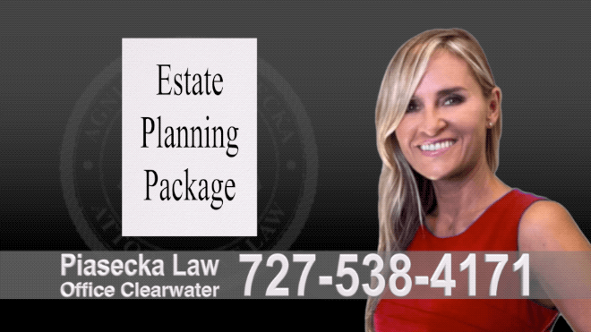 Estate Planning, Wills, Trusts, Power of Attorney, Living Will, Deed, Florida, Agnieszka Piasecka, Aga Piasecka, Attorney, Lawyer 4