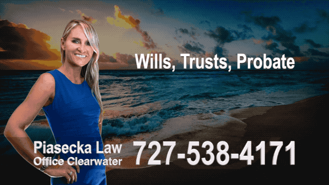 Estate Planning Clearwater, Wills, Trusts, Clearwater, Florida, Probate, Quit Claim Deeds, Power of Attorney, Attorney, Lawyer, Agnieszka Piasecka, Aga Piasecka, Piasecka, 8